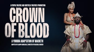 Against a dark blue background, a person seated stares ahead, with another person standing directly behind them looking over their head and staring forward also. They wear patterned Nigerian clothing and orange necklaces. Text reads: A YORUBA ADAPTATION OF MACBETH, CROWN OF BLOOD
