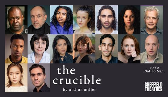 A composite image of 16 actor’s headshots against a dark grey background. Text reads: The Crucible, by Arthur Miller. Sat 2 – Sat 30 March. Sheffield Theatres