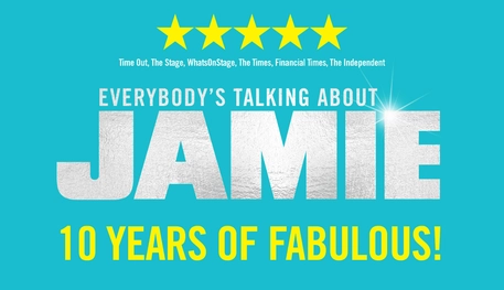 Promotional image for Everybody's Talking About Jamie featuring the show title in sparkly silver text on a turquoise background. Additional text reads "10 years of fabulous" in bright yellow font and five stars reviews from Time Out, The Stage, WhatsOnStage, The Times and more.