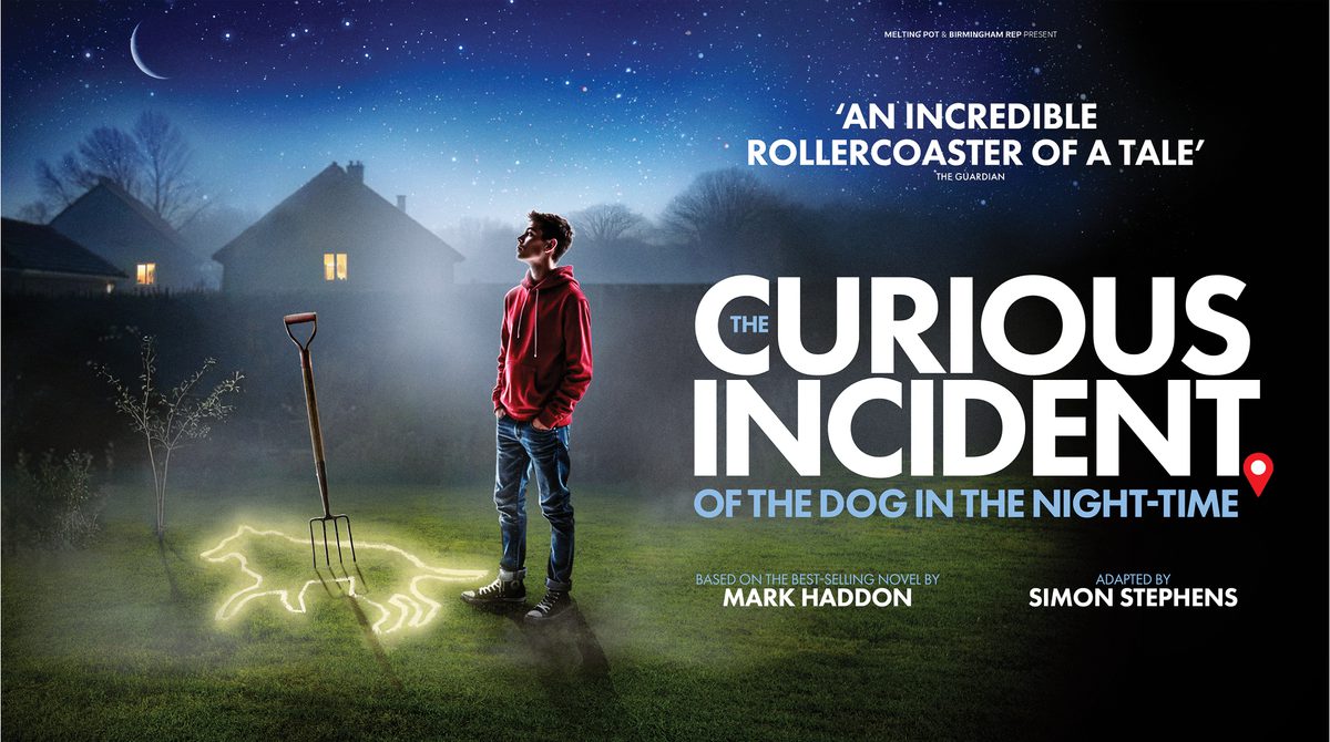 Promotional image for The Curious Incident of the Dog in the Night-Time featuring the illustration of a teenage boy in a garden at night. He is stood over the glowing outline of dog. In the middle of this, a fork tool has been stuck in the ground.