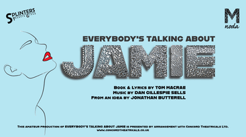 Text reads ‘Everyone’s Talking About Jamie. Books and Lyrucs by Tom Macrae. Music by Dan Cillespie Sells. From an idea by Jonathan Butterell. This amateur production of Everyone’s Talking About Jamie is presented by arrangement with concord Theatricals LTD. www.concordtheatricals.co.u’k There is a silloute of a person wearing lipstick on the left. There is a Montgomery Theatres logo on the right.