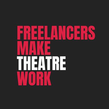 Text reads: Freelancers Make Theatre Work