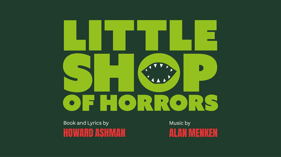Against a dark green background, text reads: LITTLE SHOP OF HORRORS in pale green. A mouth with teeth is formed in the letter O.