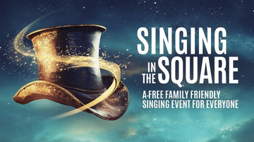 A top hat swirls with magical golden sparkles against a blue night sky. Text reads: SINGING IN THE SQUARE