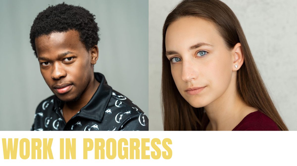 Work in Progress. Headshots of Lihle Mdlalana and Alina Aleva