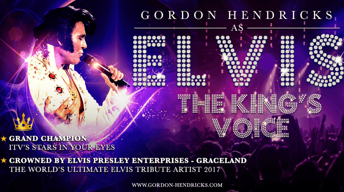 Text reads ‘Gordon Hendricks as Elvis The King’s Voice. Grand Champion of ITV’s Stars in your eyes. Crowned by Elvis Presley Enterprises – Graceland The Word’s Ultimate Elvis Tribute Artist 2017. www.Gordon-Hendricks.com’. There is a photo of a man in an Elvis costume on the left. There is a photo of an audience on the right.