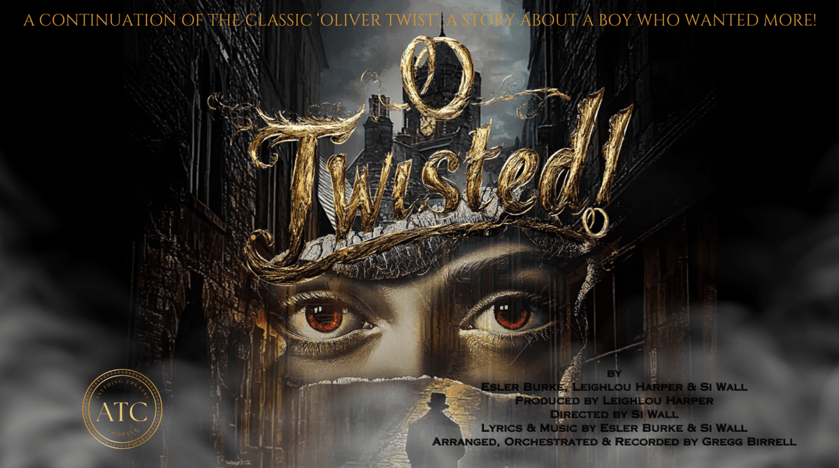 Text reads ‘Twisted! A continuation of the classic ‘Oliver Twist’; a story about a boy who wanted more! By Elsen Burke, Leighlou Harper and Si Wall. Produced by Leighlou Harper. Directed by Si Wall. Lyrics and Music by Esler Burke & Si Wall. Arranged, orchestrated and recorded by Gregg Birrell’. In the centre of the image there is a close up of eyes. Beside this there is a run down town.